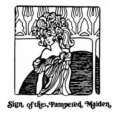 Sign of the Pampered Maiden